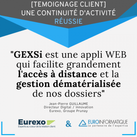 Témoignage client: GEXSi facilite le travail à distance en période de confinement !
